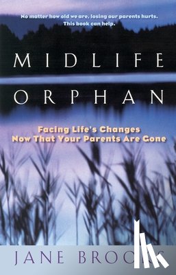 Brooks, Jane - Midlife Orphan