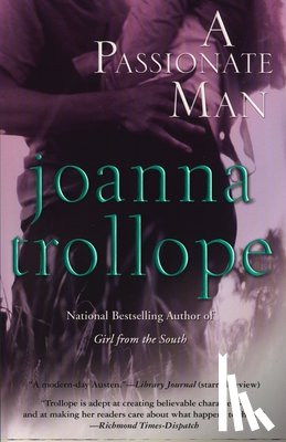 Trollope, Joanna - Passionate Man: Passionate Man: A Novel