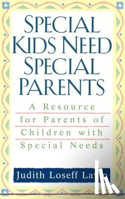 Lavin, Judith Loseff - Special Kids Need Special Parents