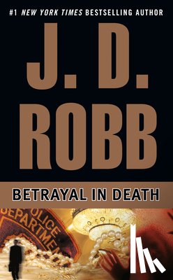 Robb, J. D. - BETRAYAL IN DEATH