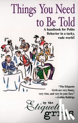 Etiquette Grrls - Things You Need To Be Told