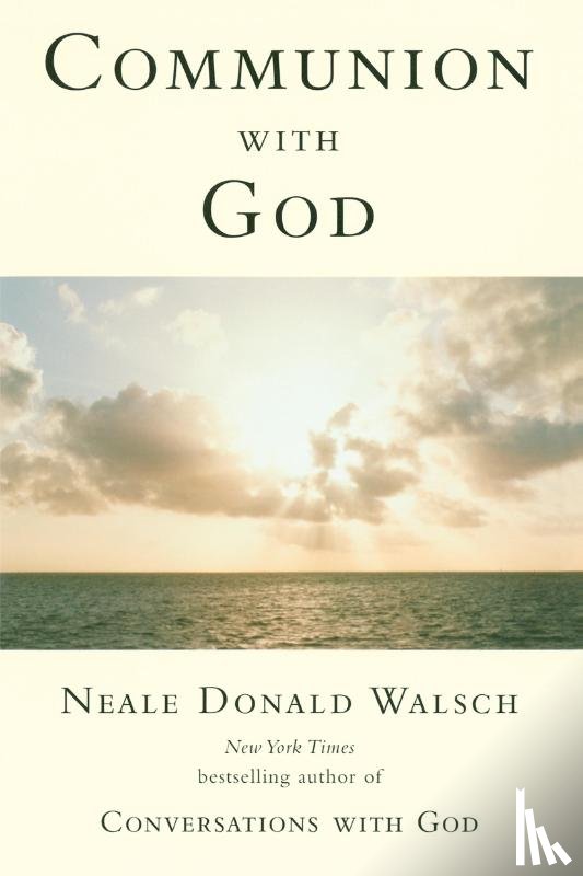 Walsch, Neale Donald (Neale Donald Walsch) - Communion with God