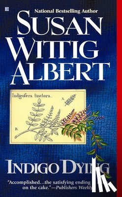 Albert, Susan Wittig - Indigo Dying