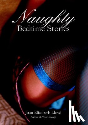Lloyd, Joan Elizabeth - Naughty Bedtime Stories