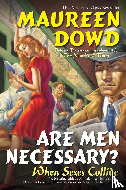 Dowd, Maureen - Are Men Necessary?