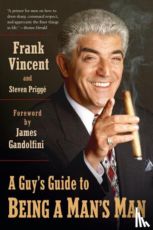 Vincent, Frank, Prigge, Steven - A Guy's Guide to Being a Man's Man