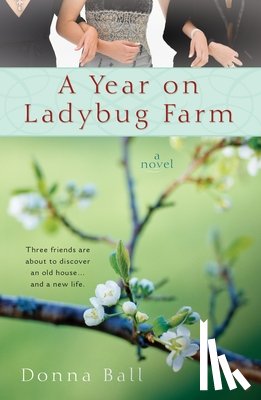 Ball, Donna - A Year on Ladybug Farm