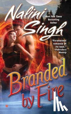 Singh, Nalini - BRANDED BY FIRE