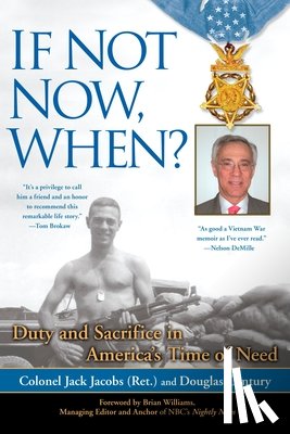 Jacobs, Colonel Jack, Century, Douglas - If Not Now, When?