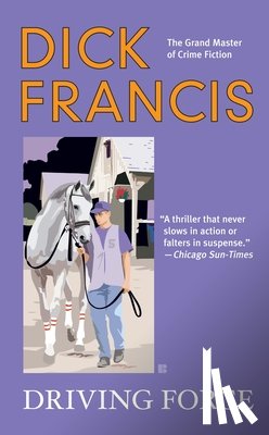 Francis, Dick - DRIVING FORCE