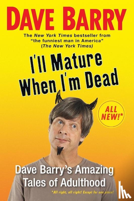 Barry, Dave - I'll Mature When I'm Dead