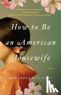 Dilloway, Margaret - How to Be an American Housewife