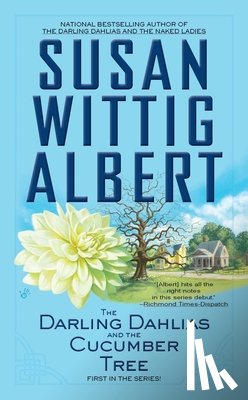 Albert, Susan Wittig - DARLING DAHLIAS & THE CUCUMBER