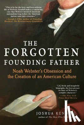 Kendall, Joshua - The Forgotten Founding Father