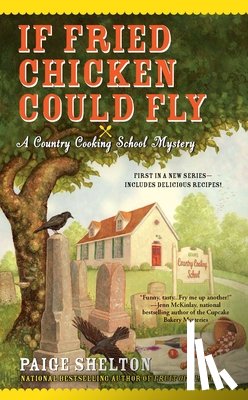 Shelton, Paige - If Fried Chicken Could Fly