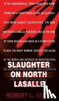 Robert L. Snow - Slaughter On North Lasalle