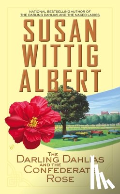 Albert, Susan Wittig - The Darling Dahlias and the Confederate Rose