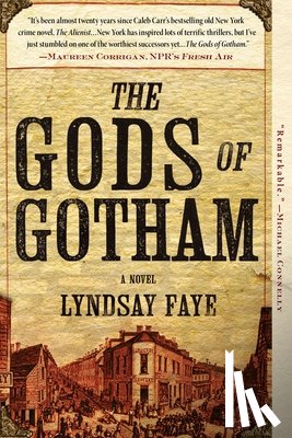 Faye, Lyndsay - The Gods of Gotham