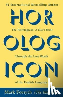 Forsyth, Mark - The Horologicon