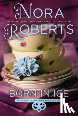 Nora Roberts - Born in Ice