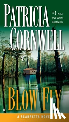 Cornwell, Patricia - Blow Fly: Scarpetta (Book 12)