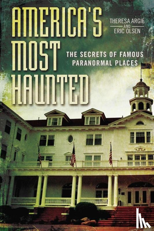 Olsen, Eric, Argie, Theresa - America's Most Haunted