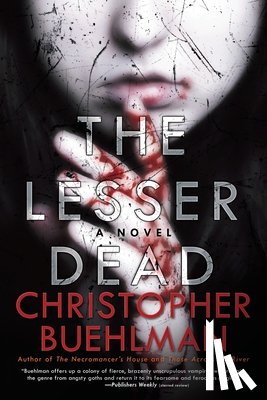 Buehlman, Christopher - The Lesser Dead