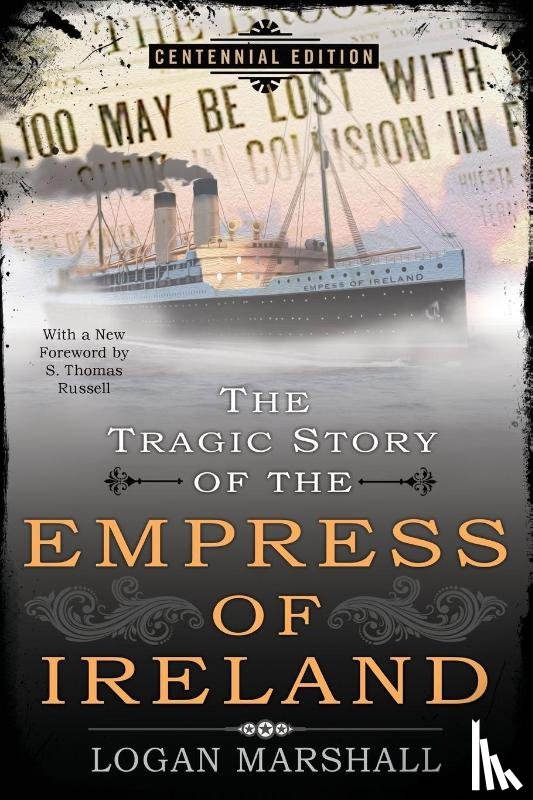 Marshall, Logan - The Tragic Story of the Empress of Ireland