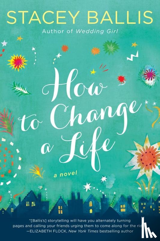 Stacey, Ballis - How to Change a Life