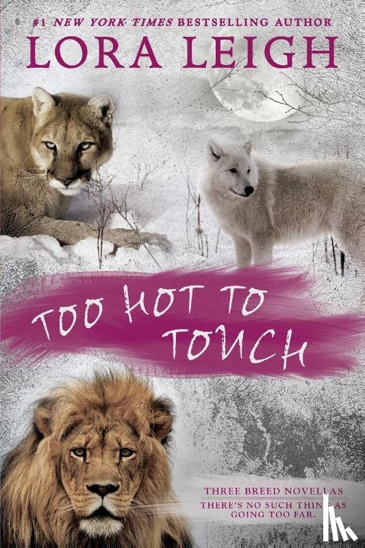 Leigh, Lora - Too Hot To Touch