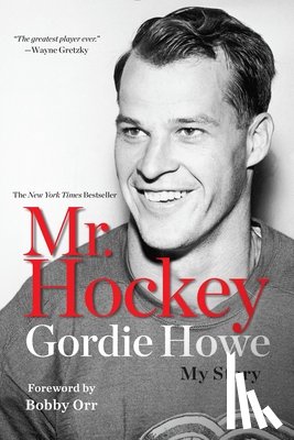 Howe, Gordie - Mr. Hockey