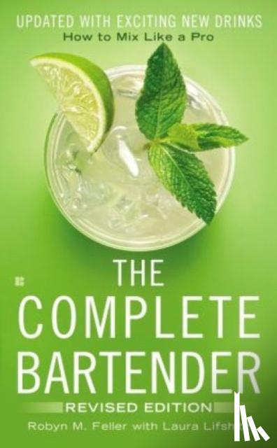 Feller, Robyn, Lifshitz, Laura - Complete Bartender,the
