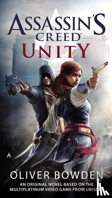 Bowden, Oliver - Bowden, O: Assassin's Creed: Unity