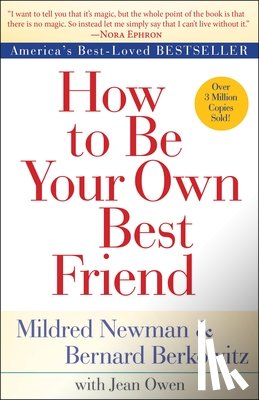 Mildred Newman, Bernard Berkowitz, Jean Owen - How to Be Your Own Best Friend