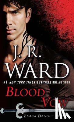 Ward, J. R. - Blood Vow: Black Dagger Legacy