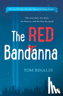 Rinaldi, Tom - The Red Bandanna (Young Readers Adaptation)
