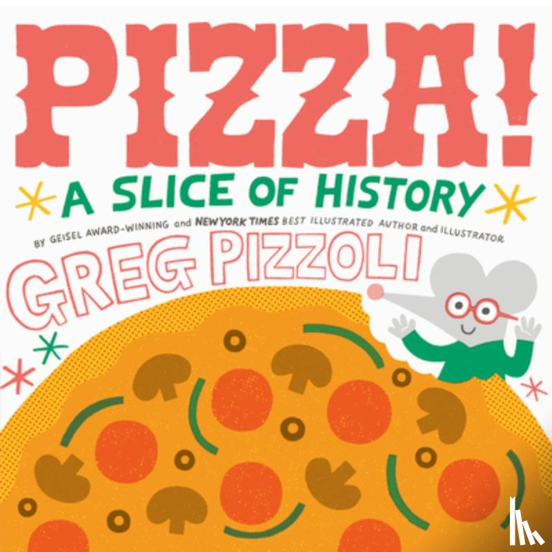 Pizzoli, Greg - Pizza!