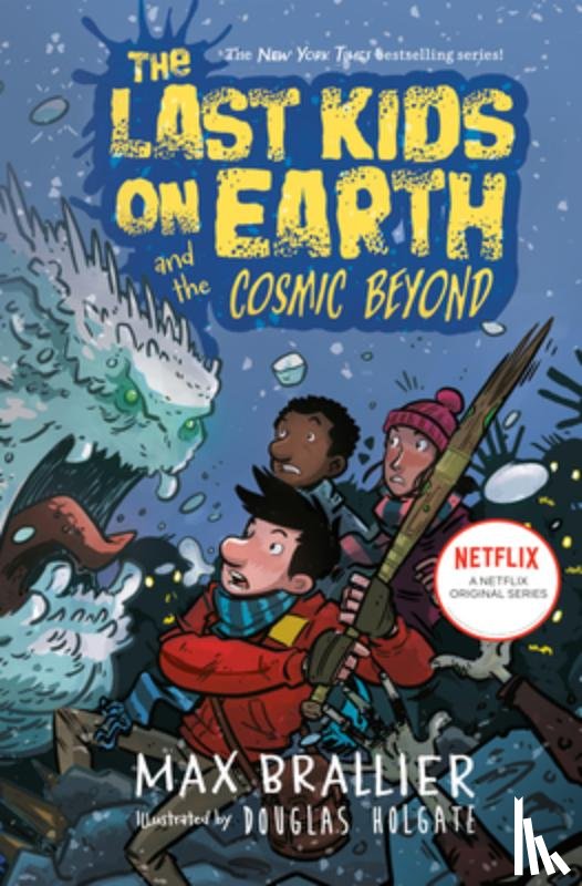 Brallier, Max, Holgate, Douglas - The Last Kids on Earth and the Cosmic Beyond
