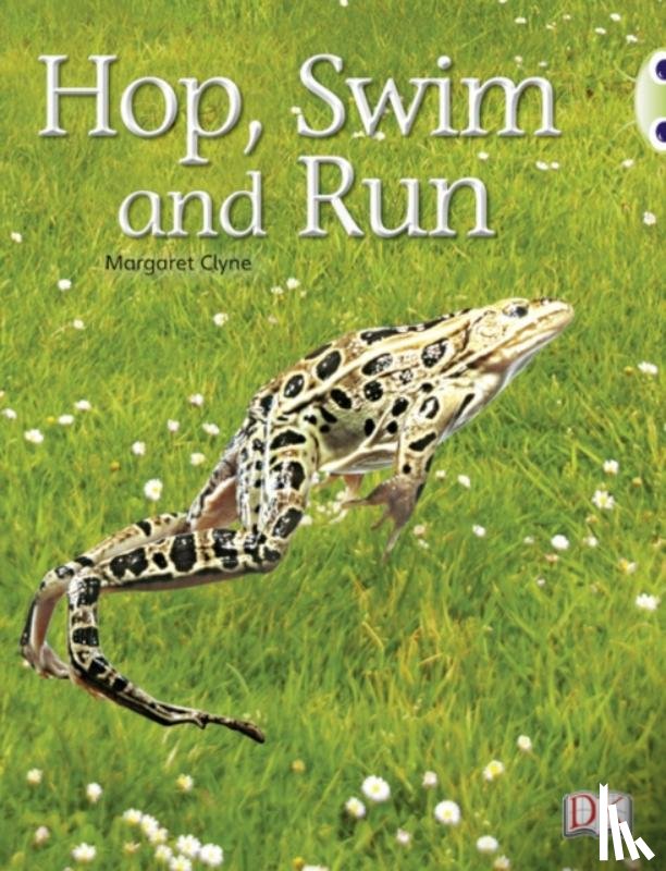 Clyne, Margaret - Bug Club Guided Non Fiction Reception Pink A Hop, Swim and Run