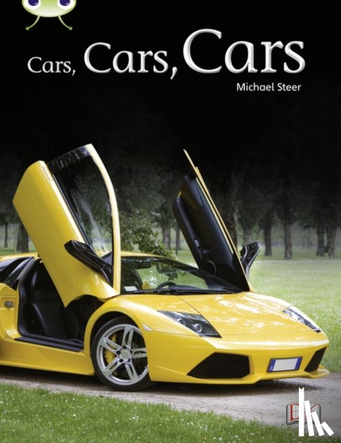 Steer, Michael - Bug Club Independent Non Fiction Year Two Turquoise A Cars, Cars, Cars