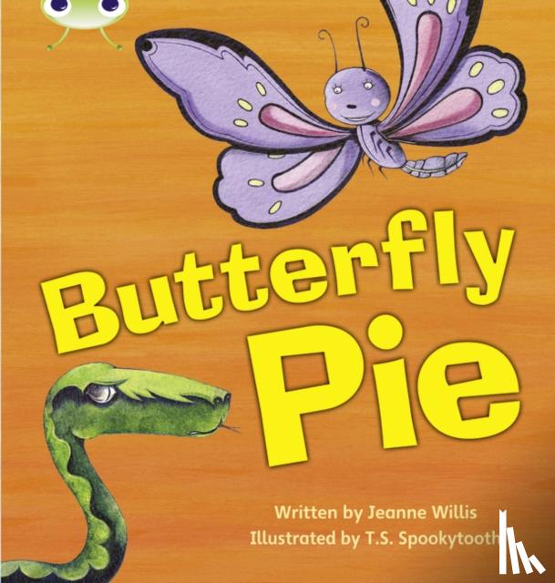 Willis, Jeanne - Bug Club Phonics - Phase 5 Unit 16: Butterfly Pie
