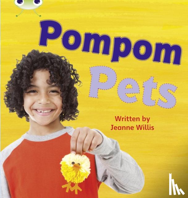 Willis, Jeanne - Bug Club Phonics - Phase 4 Unit 12: Pompom Pets