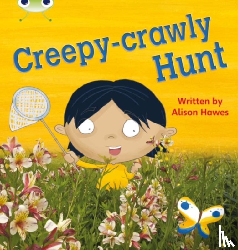 Hawes, Alison - Bug Club Phonics - Phase 5 Unit 19: Creepy Crawly Hunt