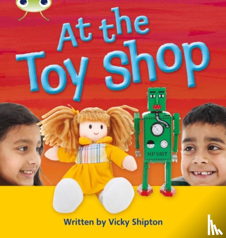 Shipton, Vicky - Bug Club Phonics - Phase 5 Unit 21: At the Toyshop