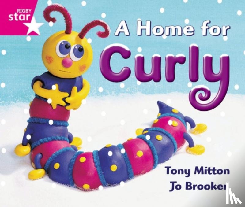  - Rigby Star Guided Reception: Pink Level: A Home for Curly Pupil Book (single)