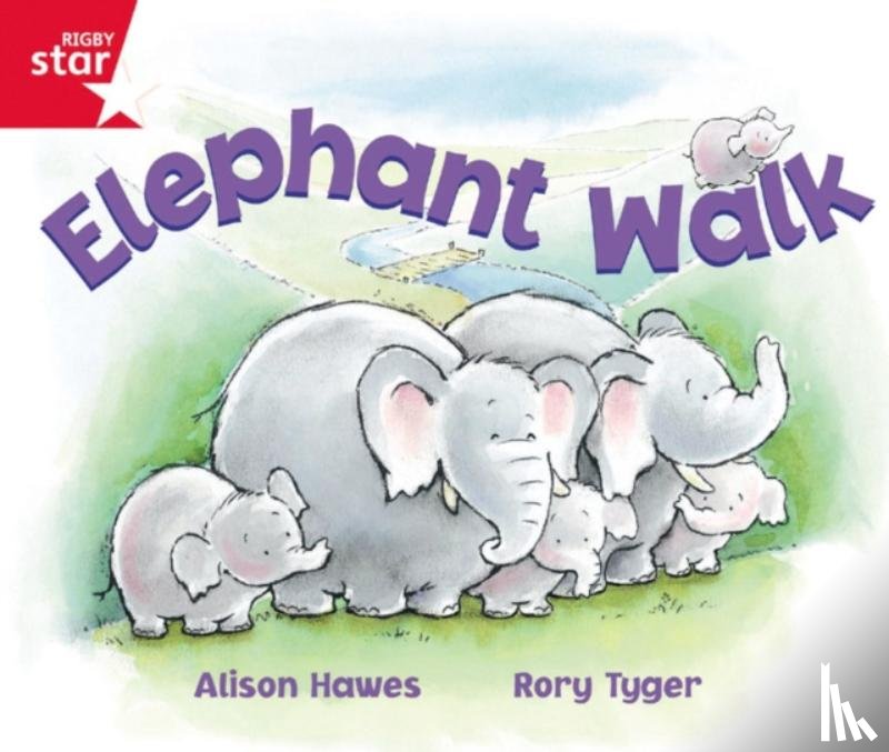 Hawes, Alison - Rigby Star Guided Reception: Red Level: Elephant Walk Pupil Book (single)