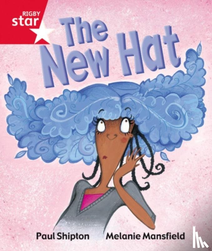 Shipton, Paul - Rigby Star Guided Reception Red Level: The New Hat Pupil Book (single)