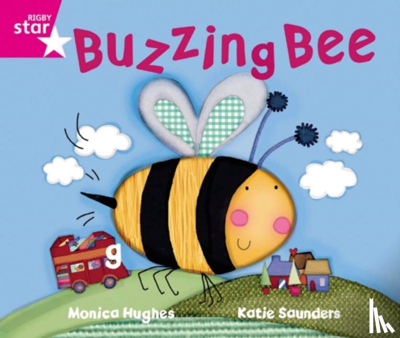  - Rigby Star GuidedPhonic Opportunity Readers Pink: The Buzzing Bee
