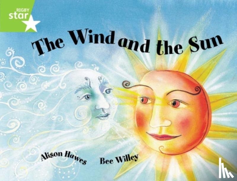 Hawes, Alison - Rigby Star Guided 1Green Level: The Wind and the Sun Pupil Book (single)