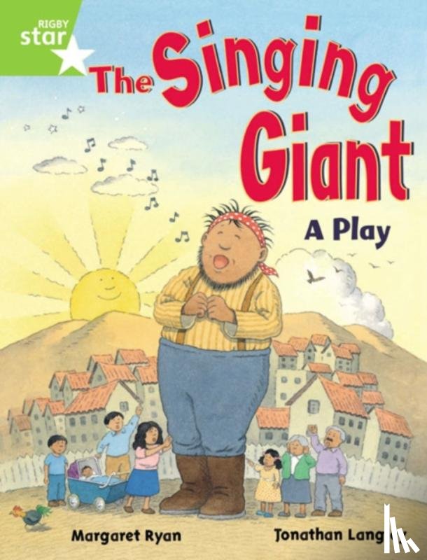 Ryan, Margaret - Rigby Star Guided 1 Green Level: The Singing Giant, Play, Pupil Book (single)